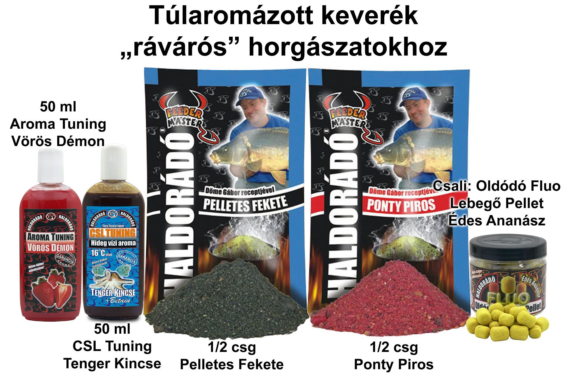 Túlaromázott keverék „rávárós” horgászatokhoz